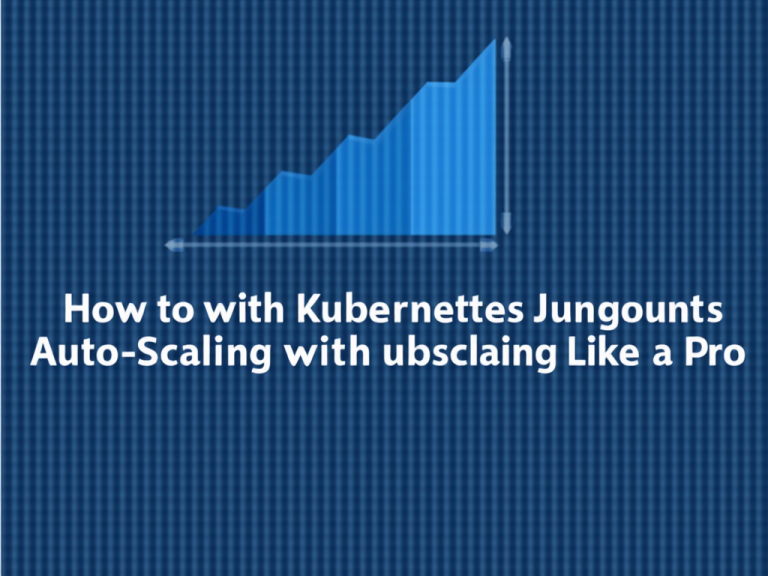 How-to-with-Kubernetes-Auto-Scaling-with-Auto-Scaling-Like-a-Pro-1